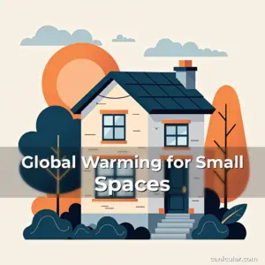 Artistic representation for Global Warming for Small Spaces