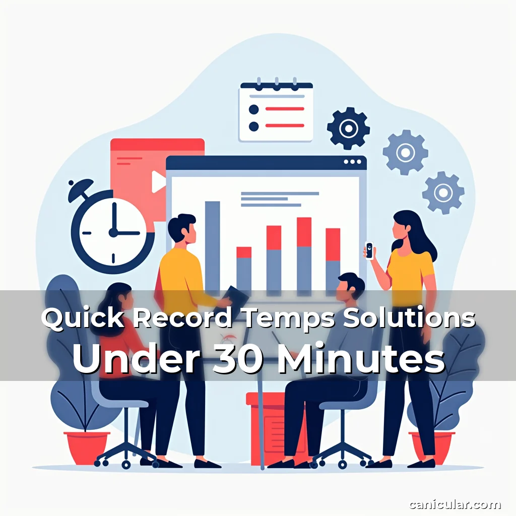 Artistic representation for Quick Record Temps Solutions Under 30 Minutes