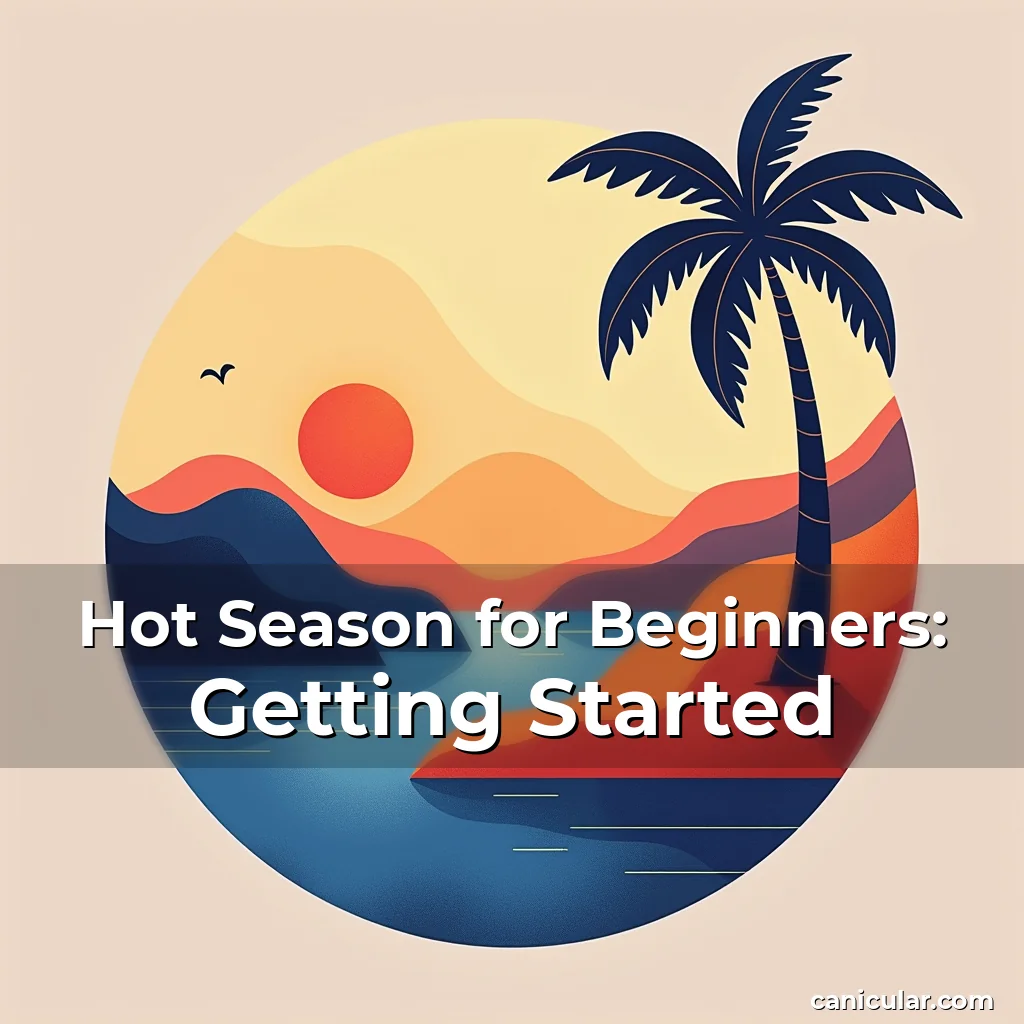 Artistic representation for Hot Season for Beginners: Getting Started